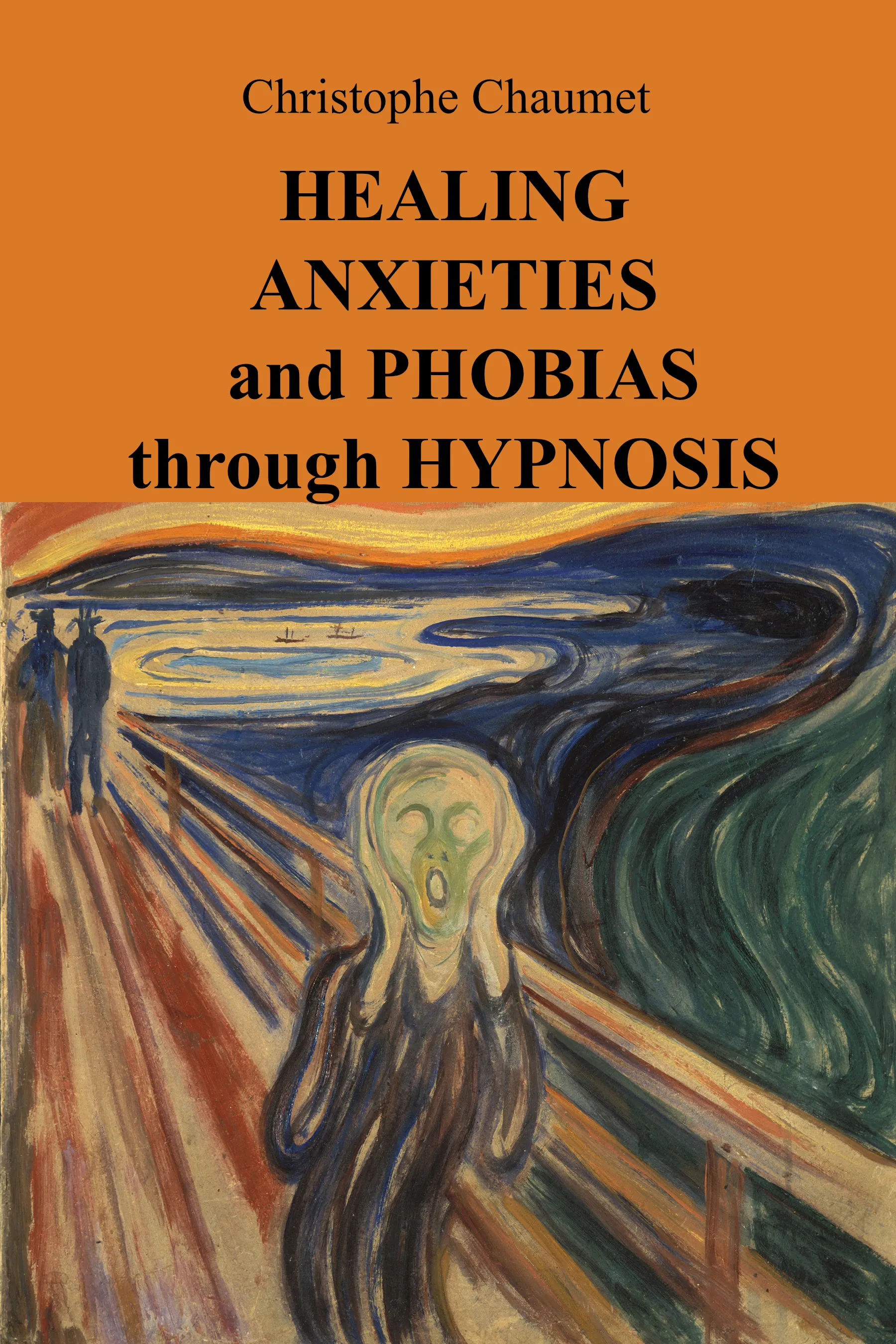 Cover — Healing Anxieties and Phobias through Hypnosis